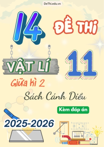Tuyển tập 14 Đề thi giữa kì 2 năm học 2025-2026 môn Vật lí 11 Cánh Diều (Kèm đáp án)